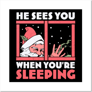 He Sees You When You're Sleeping - Funny Santa Claus Xmas Posters and Art